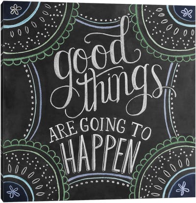 Good Things Are Going To Happen Canvas Art Print - Lily & Val