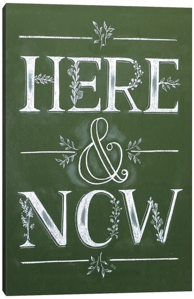 Green Chalk Here And Now Canvas Art Print - Lily & Val