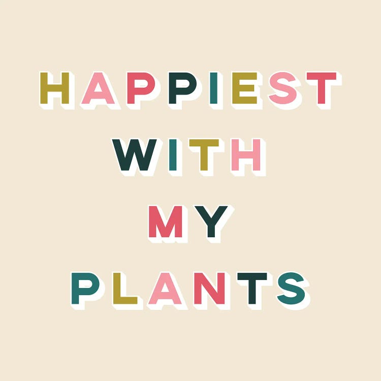 Happiest With My Plants by Lucy Michelle wall art