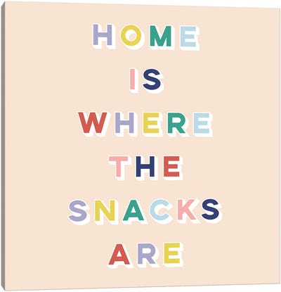 Home Is Where The Snacks Are Canvas Art Print - Lucy Michelle