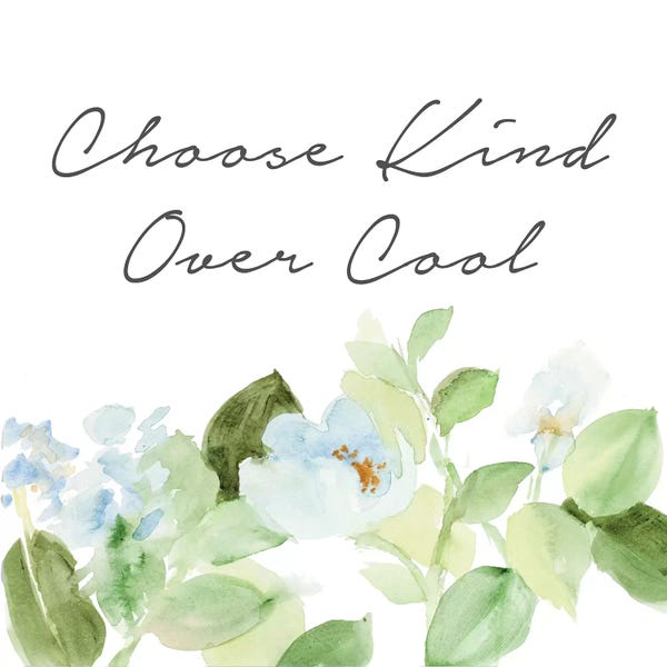 Choose Kind Over Cool