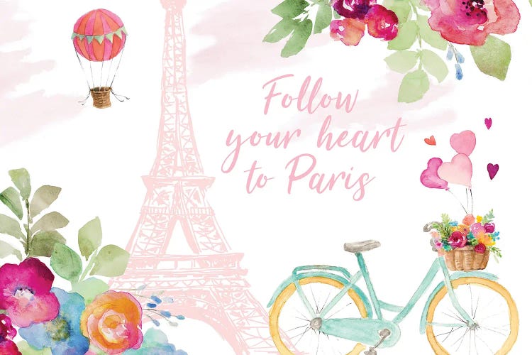 Follow Your Heart to Paris by Lanie Loreth wall art