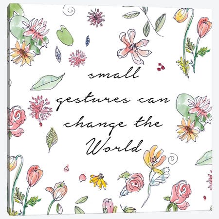 Small Gestures Can Change the World Canvas Print #LNL696} by Lanie Loreth Art Print