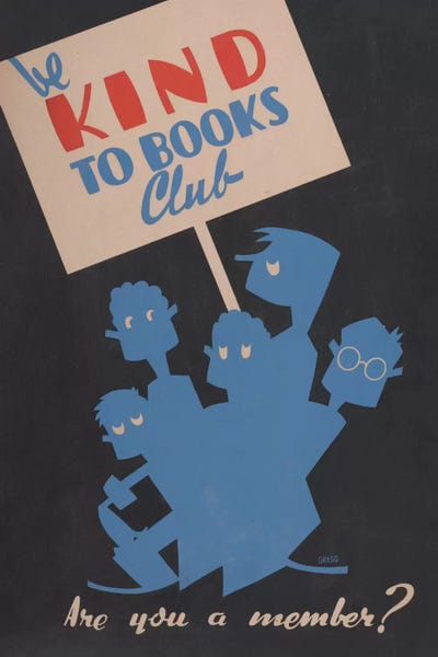 Vintage Travel Posters: Be Kind To Books Club, Are You A Member? by Library of Congress