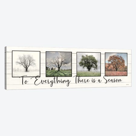 To Everything There Is A Season Canvas Print #LOD469} by Lori Deiter Canvas Artwork