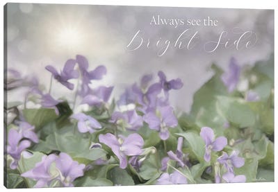 Always See The Bright Side Canvas Art Print - Violets