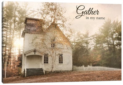 Gather In My Name Canvas Art Print - Inspirational Art