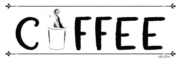 Lori Deiter: Coffee Banner by Lori Deiter