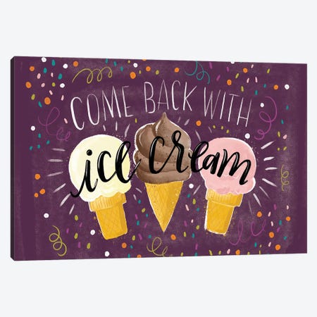 Come Back With Ice Cream Canvas Print #LOH4} by Loni Harris Canvas Print
