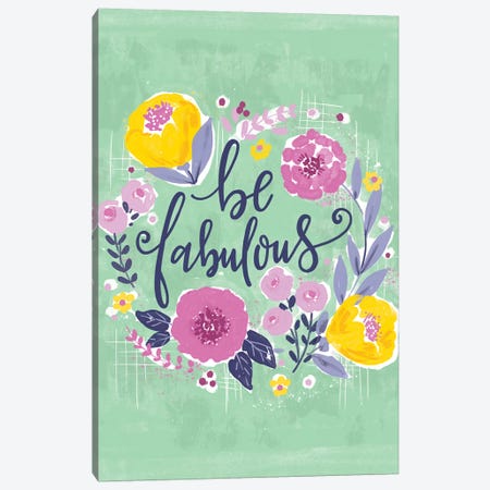 Everyday - Be Fab And Grow IV Canvas Print #LOH65} by Loni Harris Art Print