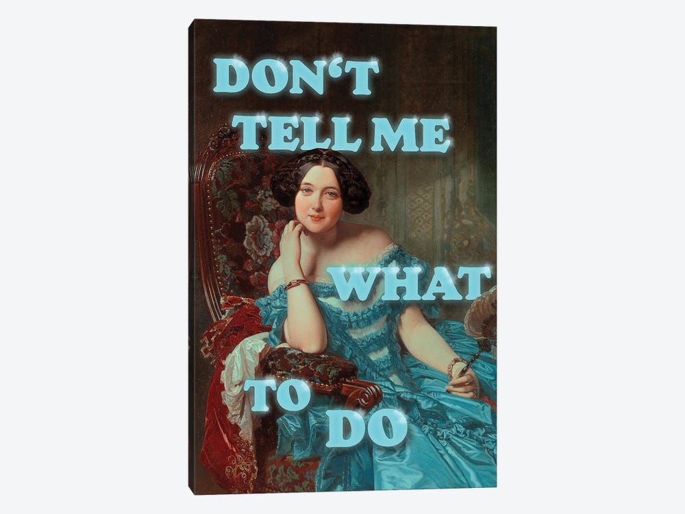 Don't Tell Me What To Do by Jonas Loose 1-piece Canvas Art Print