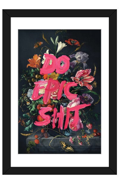 Do Epic Shit Paper Art Print - Best Selling Paper