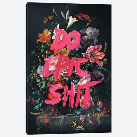 Do Epic Shit Canvas Print #LOO155} by Jonas Loose Canvas Art
