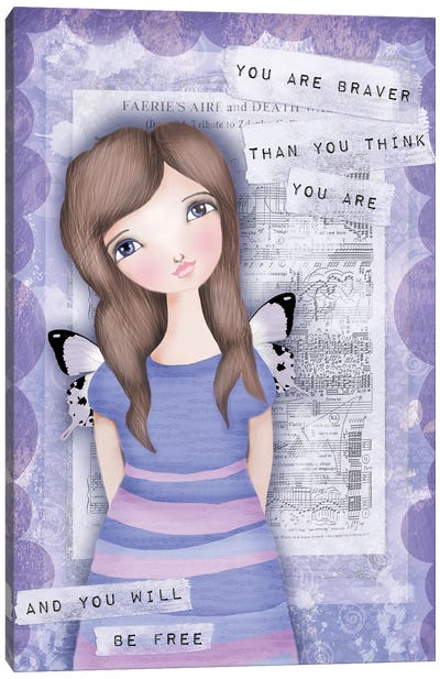 You Are Braver Than You Think Canvas Art Print - Courage Art