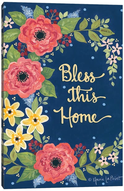 Floral Bless This Home Canvas Art Print - Annie LaPoint