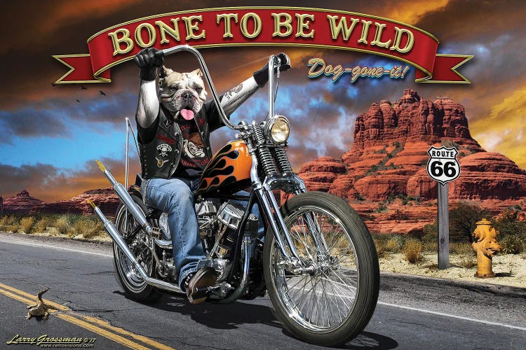 Bone To Be Wild by Larry Grossman wall art