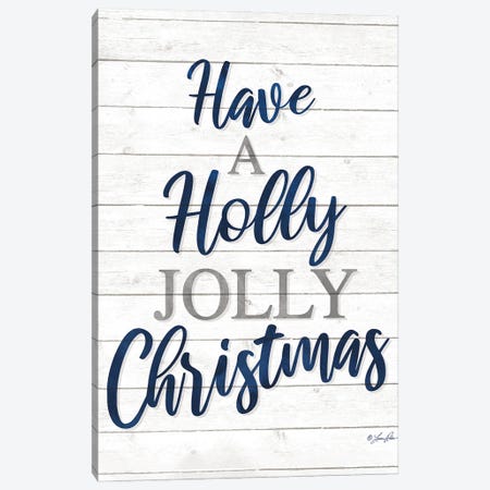 Have a Holly Jolly Christmas Canvas Print #LRN1} by Lauren Rader Canvas Print