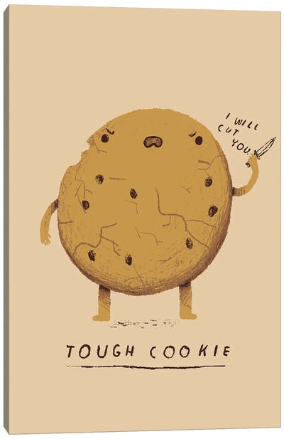 Tough Cookie Canvas Art Print - Witty Humor Art