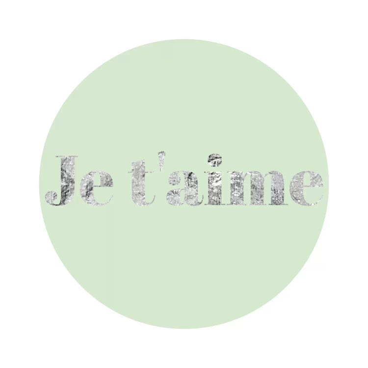 "Je t'aime" Gray on Green