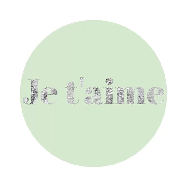 "Je t'aime" Gray on Green