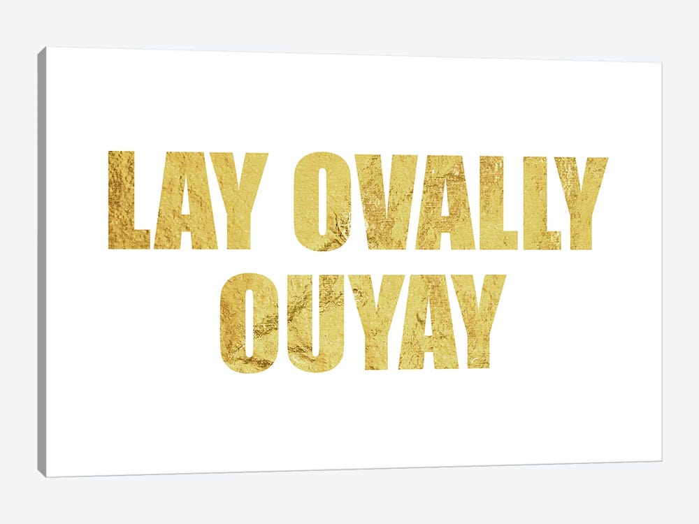 "Lay Ovally Ouvay" Gold by 5by5collective 1-piece Canvas Artwork
