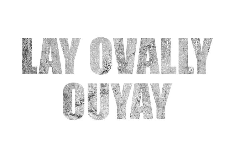 "Lay Ovally Ouvay" Silver by 5by5collective wall art