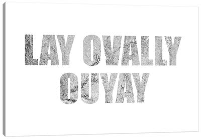 "Lay Ovally Ouvay" Silver Canvas Art Print