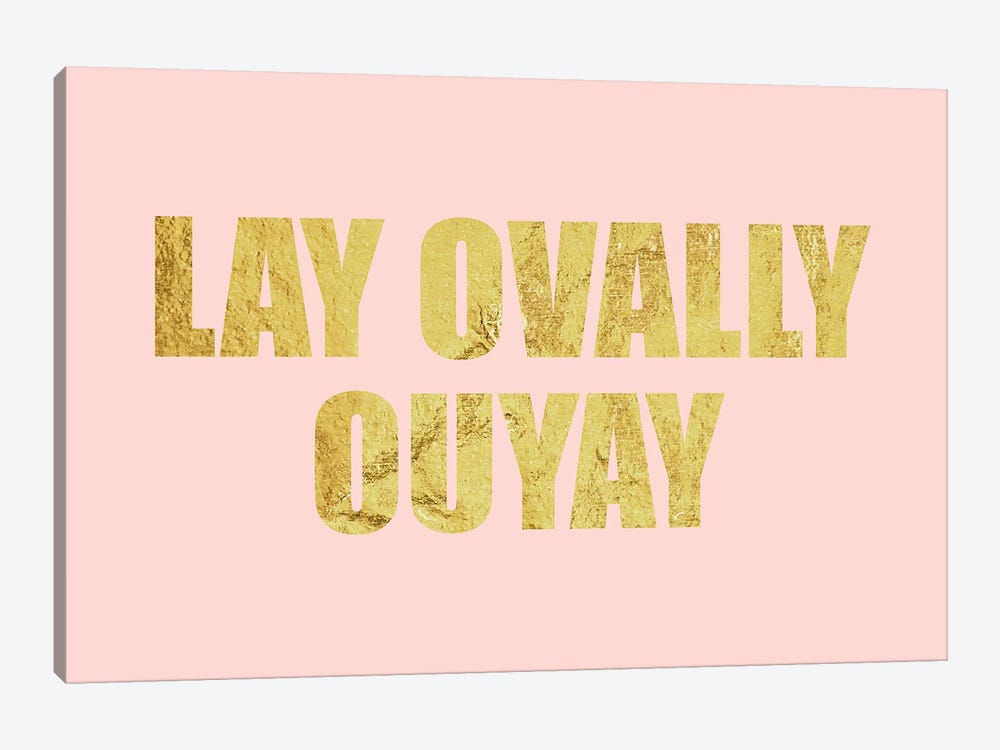 "Lay Ovally Ouvay" Gold on Pink by 5by5collective 1-piece Canvas Wall Art