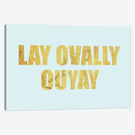 "Lay Ovally Ouvay" Gold on Blue Canvas Print #LTL29} by 5by5collective Canvas Art