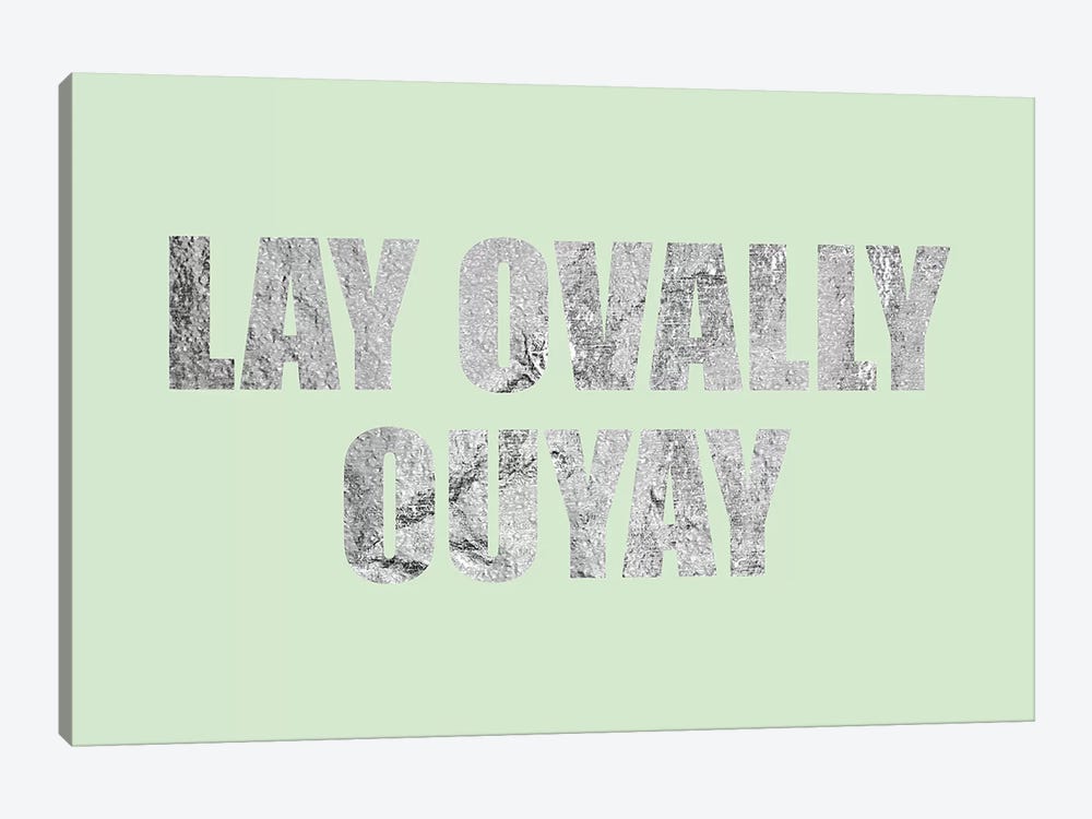 "Lay Ovally Ouvay" Silver on Green by 5by5collective 1-piece Canvas Print