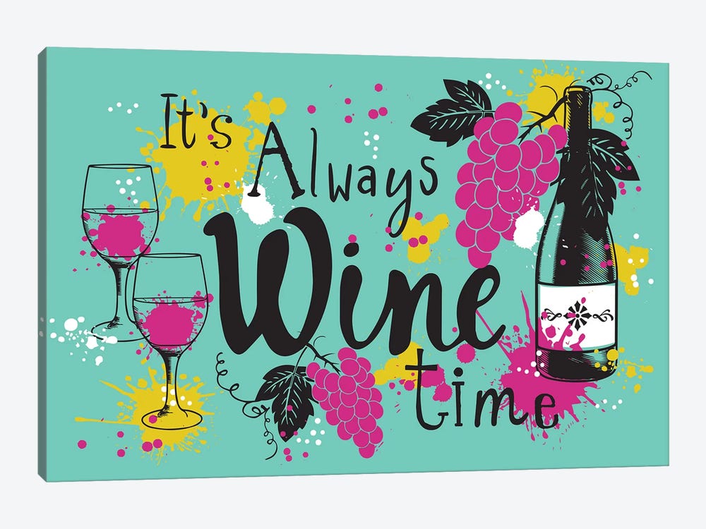 Always Wine Time by Lisa Whitebutton 1-piece Canvas Artwork