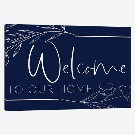 Welcome To Our Home Canvas Print #LXM109} by Lux + Me Designs Canvas Art Print