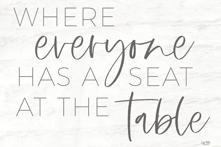 Everyone Has A Seat At The Table