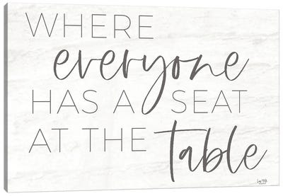Everyone Has A Seat At The Table Canvas Art Print
