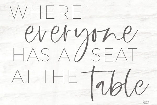 Home: Everyone Has A Seat At The Table by Lux + Me Designs