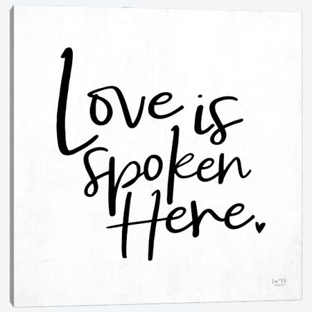 Love is Spoken Here Canvas Print #LXM13} by Lux + Me Designs Canvas Artwork