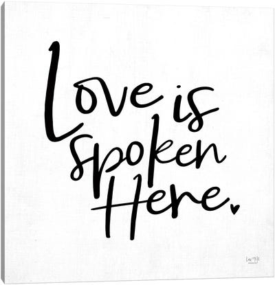 Love is Spoken Here Canvas Art Print