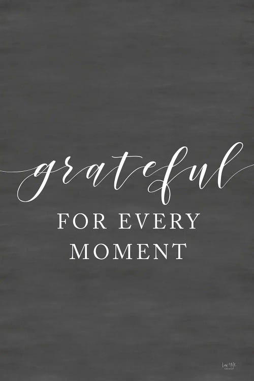 Grateful For Every Moment