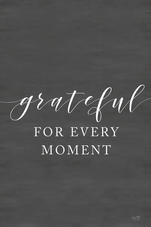 Grateful For Every Moment