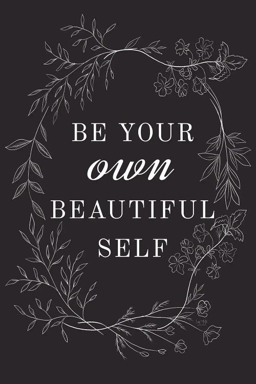 Be Your Own Beautiful Self