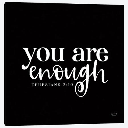 You Are Enough Canvas Print #LXM22} by Lux + Me Designs Canvas Print