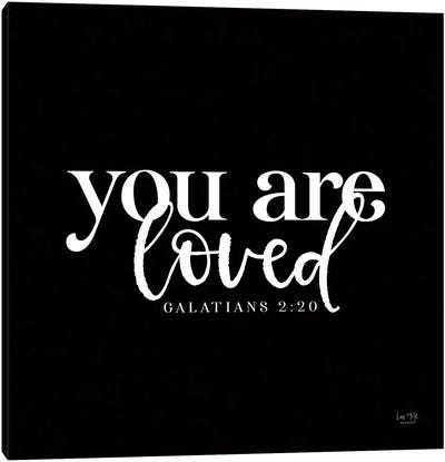 You Are Loved Canvas Art Print - Home Art