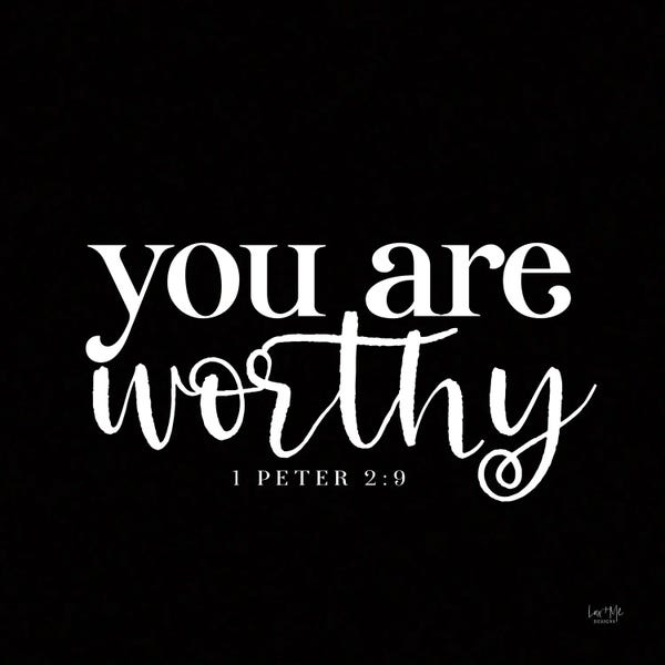 Bible Verses: You Are Worthy by Lux + Me Designs