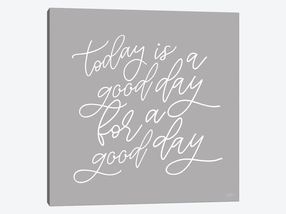 Today is a Good Day by Lux + Me Designs 1-piece Canvas Art
