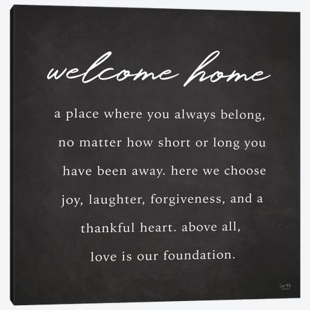 Welcome Home Canvas Print #LXM47} by Lux + Me Designs Canvas Artwork