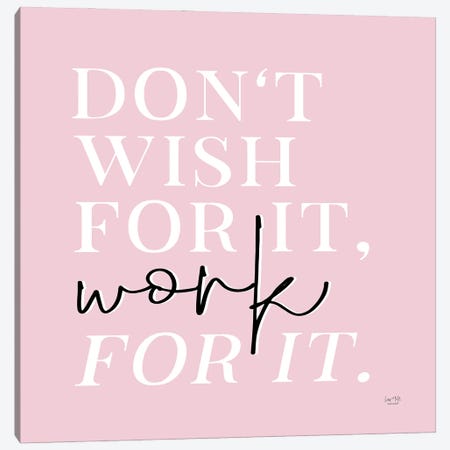 Work For It Canvas Print #LXM50} by Lux + Me Designs Canvas Wall Art