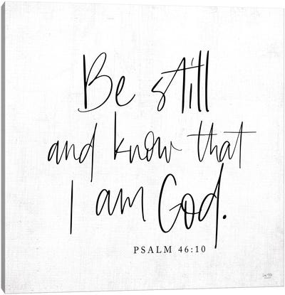 Be Still and Know Canvas Art Print - Bible Verse Art