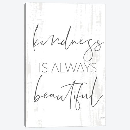 Kindness Is Always Beautiful Canvas Print #LXM85} by Lux + Me Designs Canvas Art