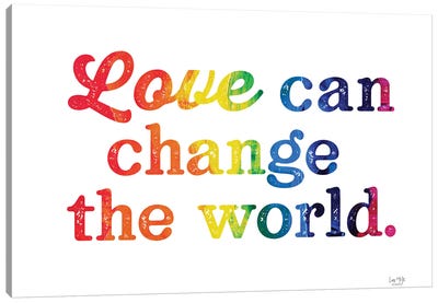Love Can Change The World Canvas Art Print - Love Typography