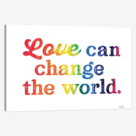 Love Can Change The World Canvas Print #LXM89} by Lux + Me Designs Art Print